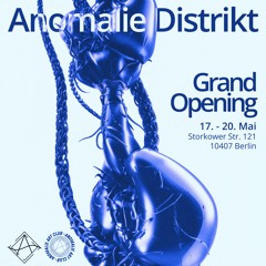 Anomalie Distrikt - Grand Opening I Abstrakt Berlin Tribute Set I Anomalie Art Club 20/05/2024