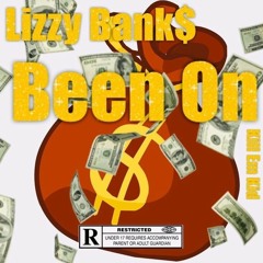 Lizzy Bank$- "Been On" Ft. Killemkid