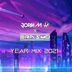 Josh M x Erasmo - YearMix 2021