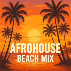 Afrohouse Beach Mix