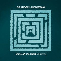 The Avener, Kadebostany - Castle In The Snow (Xinobi Remix)