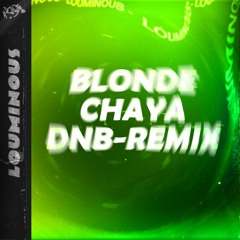 "Blonde Chaya" - Amaru (feat. Gringo Bamba) DnB Remix by Louminous