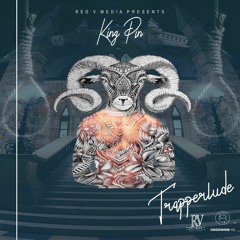 KingPIN - TRAPPERLUDE(Prod By. eMvicGODly)