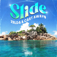 Slide (Zelda & Cast Away$)