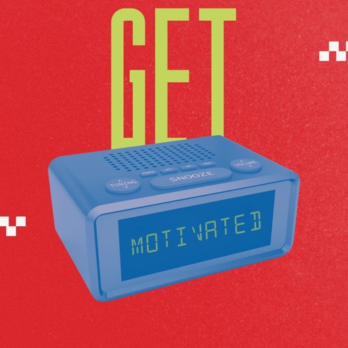 Get Motivated ft. Jstlbby