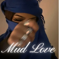 Mud Love