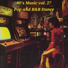 80s Music vol. 27-Pop and R&B Dance