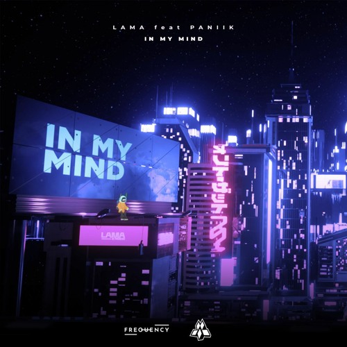 Lama - In My Mind (feat. Paniik) [Frequency Records]