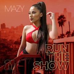 Mazy - Run The Show (feat. Balance)