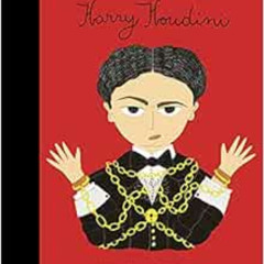 [Get] PDF 📭 Harry Houdini (Little People, BIG DREAMS, 77) by Maria Isabel Sanchez Ve