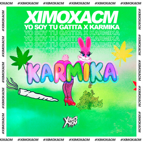 Stream Karol G & Bad Gyal & Sean Paul Yo Soy Tu Gatita X Karmika (Ximoxacm Mashup + Extended