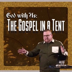 "The Gospel in a Tent" ft. Roger Pethybridge
