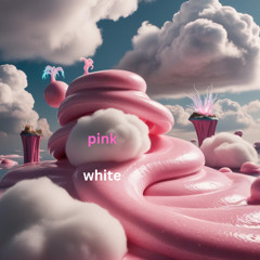 PINK WHITE