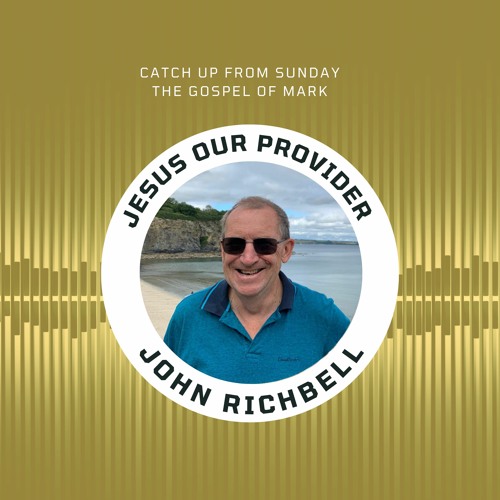 Stream Jesus Our Provider I John Richbell I 30th April 2023 I Wimborne Stream jesus our provider i john richbell i 30th april 2023 i wimborne