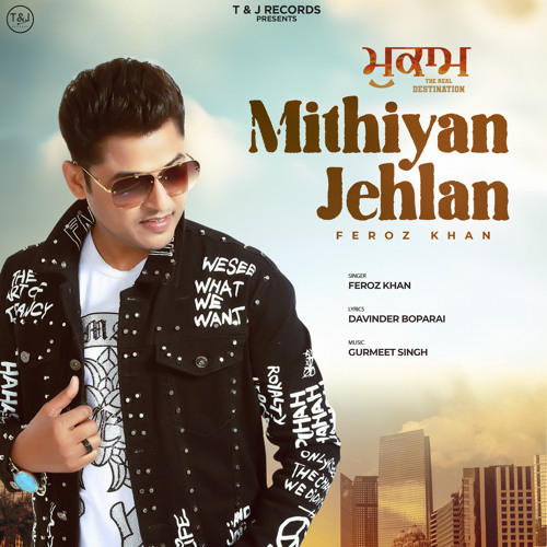 Mithiyan Jehlan (From "The Real Destination")