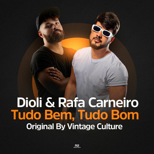 Vintage Culture - Tudo Bem, Tudo Bom (Dioli & Rafa Carneiro Remix) [Extended]