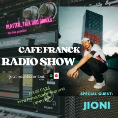 "Prinz Porno, Battle-Rap und Ossendorf." mit Sänger Jioni- - Café Franck Radio Show 03.24