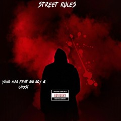 Street Rules PROD. by  Yung Nab ft Ghost & Bigboy