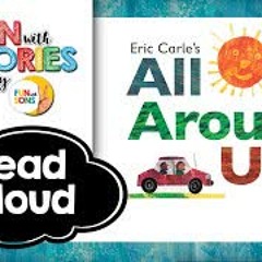 All Around Us by Eric Carle | Fun With Stories by Fun With Sons