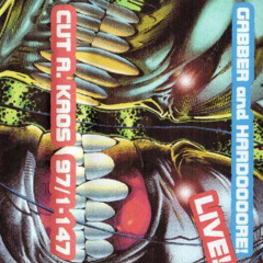 Cut A. Kaos - #147 Gabber And Hardooore! Live! - 1997
