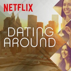I'm Here (from Netflix Dating Around)