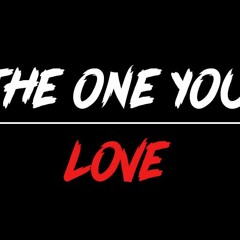 The One You Love