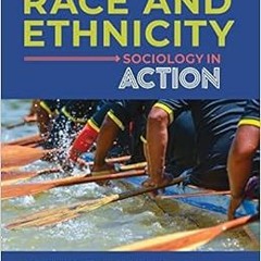[Read] [EBOOK EPUB KINDLE PDF] Race and Ethnicity: Sociology in Action by Kathleen Odell Korgen,Maxi