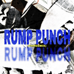 RUMP PUNCH(REMIX)