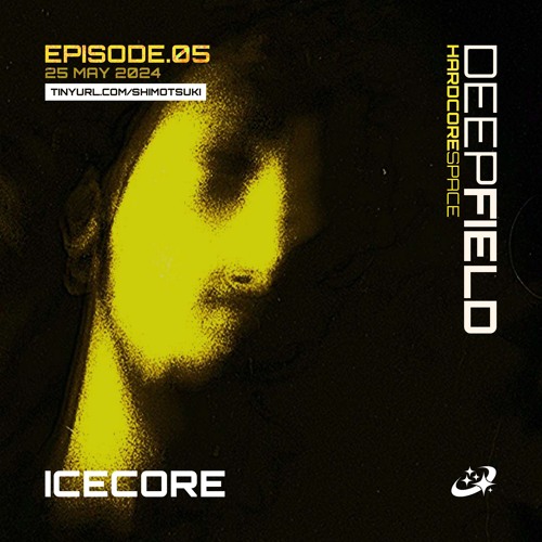 DEEP FIELD EP.05 - 25TH MAY 2024