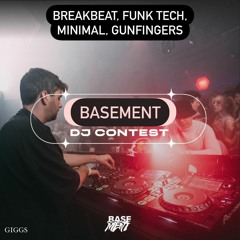 Basement DJ contest (Winner) - Breakbeat, Funky tech, Minimal & Gunfingers