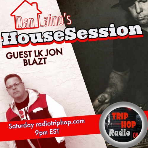 HouseSession Guest LK Jon Blazt on radiotriphop.com