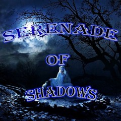 Serenade of Shadows