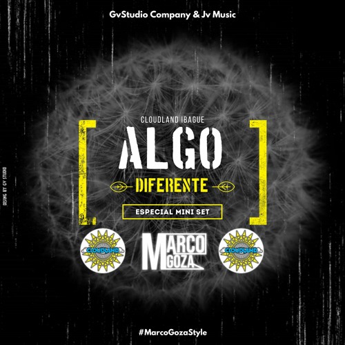Algo Diferente-  Especial MarcoGoza Style By Mini Set CloudLand Ibague