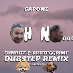 Oh No ft. A Legenda (Funbite & WhiteGGrime Dubstep Remix) FREE DOWNLOAD