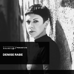 DifferentSound invites Denise Rabe / Podcast #216