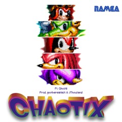 CHAOTIX w/ qhostii (goothereakiest + JThousand)
