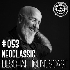 BeschäftigungsCast #053 - NEOCLASSIC