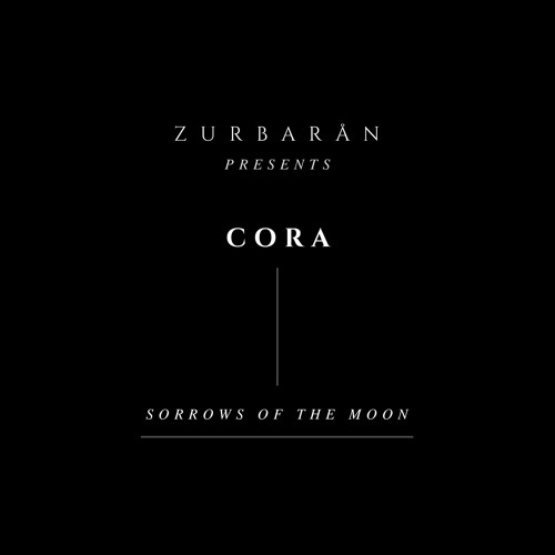 Zurbarån presents - CORA - Sorrows Of The Moon