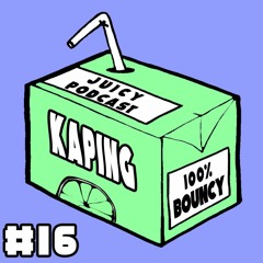 Juicy Podcast#16: Kaping
