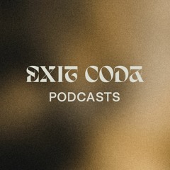 Exit Coda | Podcasts