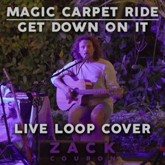 Magic Carpet Ride // Get Down On It (Live Loop Cover Mashup)