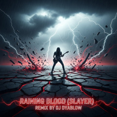 Raining Blood (Slayer) - REMIX