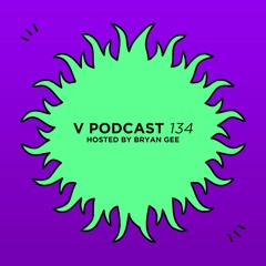 V Podcast 134 - Bryan Gee w/ Jumpin Jack Frost