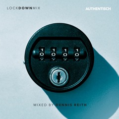 Lockdown Mix by Dennis Reith // 04.2020