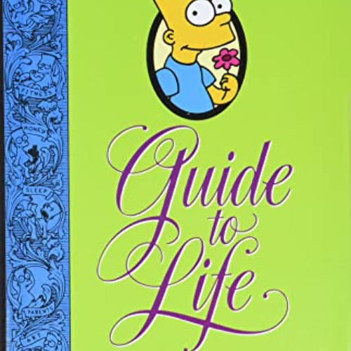 [DOWNLOAD] EPUB 📪 Bart Simpson's Guide to Life: A Wee Handbook for the Perplexed by