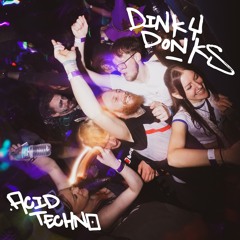 DINKY DONKS | ACID TECHNO