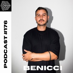 GetLostInMusic - Podcast #176 - Benicci