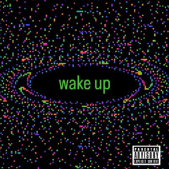 wake up (feat. 刻sick)
