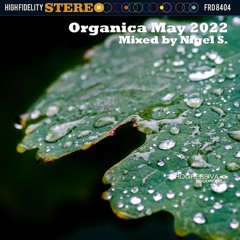 Organica May 2022: Mixed By Nigel S.