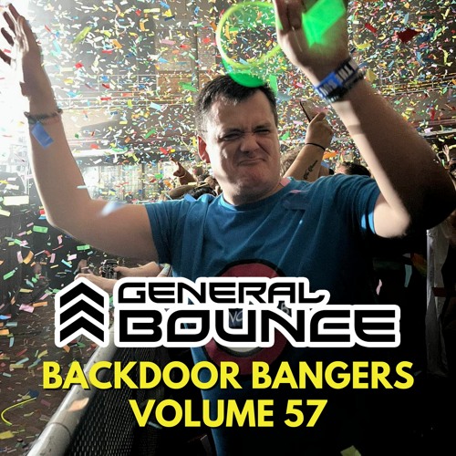 DJ General Bounce - Backdoor Bangers volume 57 - hard house mix